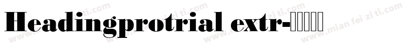 Headingprotrial extr字体转换